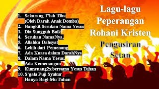 Download lagu Lagu-Lagu Peperangan Rohani Kristen, Lagu2 Pengusiran Setan mp3