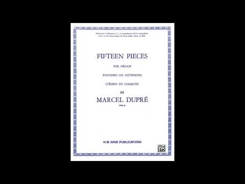 Marcel Dupré: Ave Maris Stella & Magnificat from Fifteen Pieces Op.18 based on antiphons.