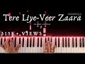 Tere Liye-Veer Zaara | Piano Cover | Roop Kumar Rathod & Lata Mangeshkar | Aakash Desai