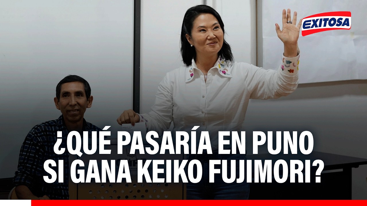 🔴🔵 ¿Qué pasaría en Puno si gana Keiko Fujimori?