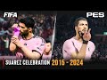 Luis Suárez Celebration FIFA vs PES | 2015 - 2024 |