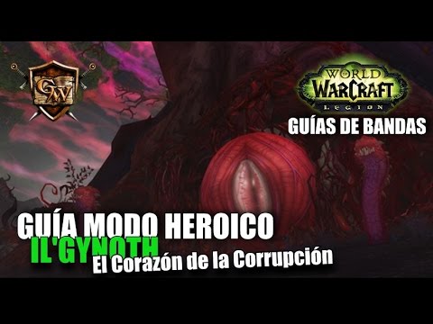 Guía de Il'gynoth - Heroico