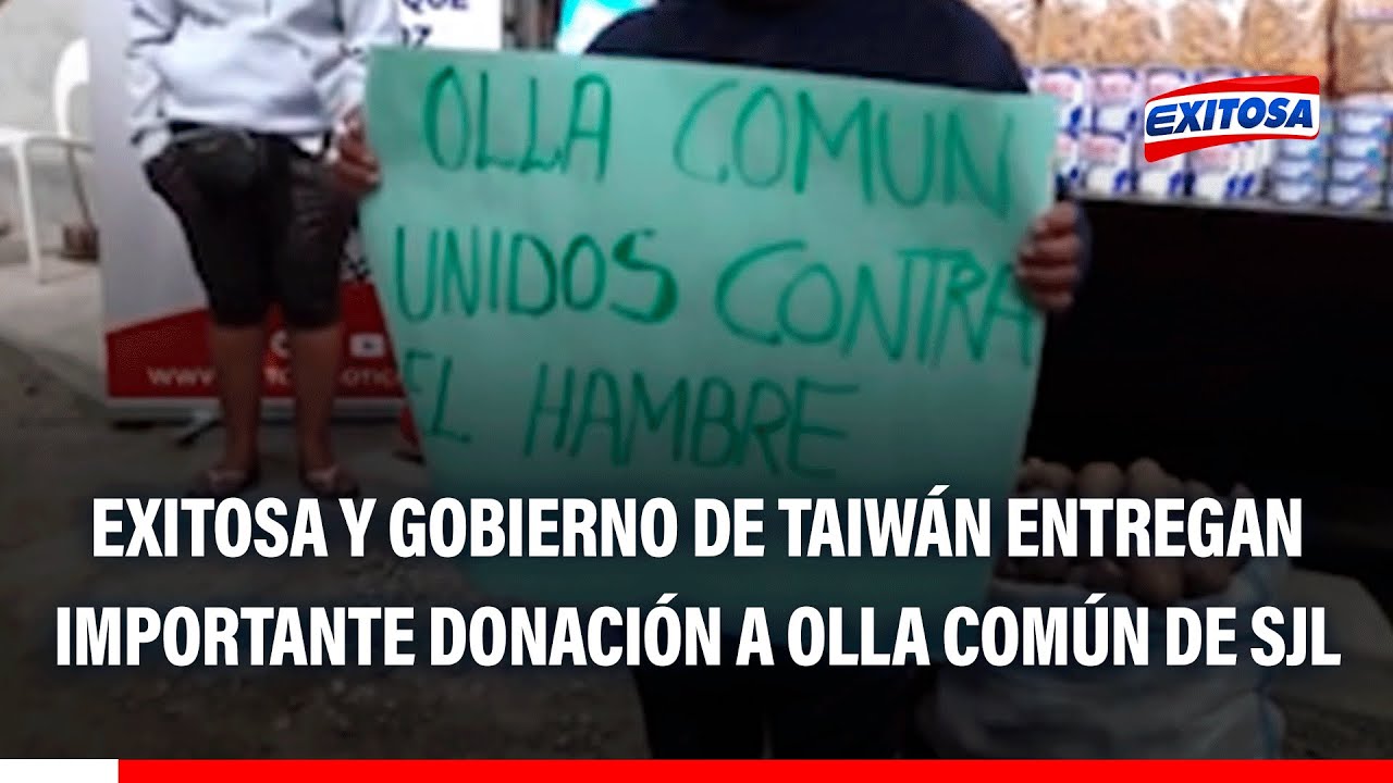 🔴🔵 Exitosa y Gobierno de Taiwán entregan importante donación de alimentos a olla común en SJL