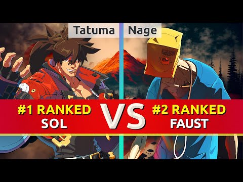 GGST ▰ Tatuma (#1 Ranked Sol) vs Nage (#2 Ranked Faust). High Level Gameplay