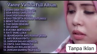 Download lagu Vanny Vabiola Full Album lagu nostalgia paling enak di dengar saat perjalanan I Tanpa Iklan mp3