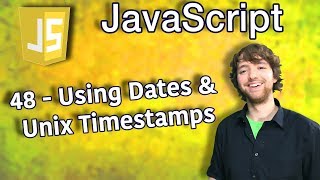 JavaScript Programming Tutorial 48 - Using Dates and Unix Timestamps in JavaScript