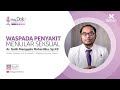 Kata Dokter Awas Penyakit Menular Seksual