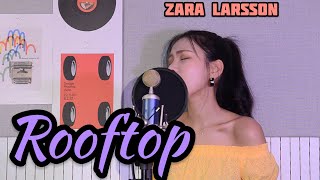 Rooftop - zara larsson (COVER BY NIDA)