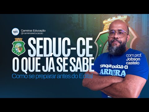 CONCURSO SEDUC-CE 2026: O QUE JÁ SE SABE? Se preparando antes do edital!