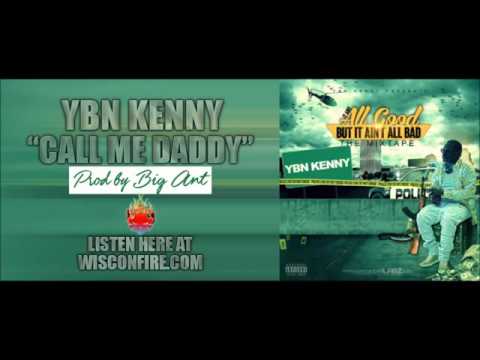 YBN KENNY - CALL ME DADDY(Prod by Big Ant)