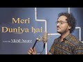 Meri Duniya Hai Cover By Nikhil Aware Vaastav The Reality Sonu Nigam Kavita Krishnamurthy