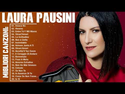 Laura Pausini Canzoni Vecchie - Le Più Belle Canzoni Di Laura Pausini - Canzoni Di Laura Pausini