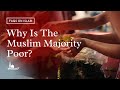 Why is the Muslim Majority Poor?
