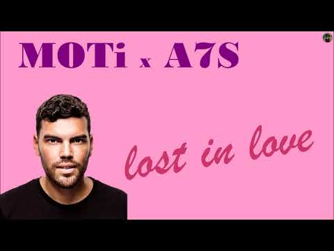 MOTi x A7S - lost in love