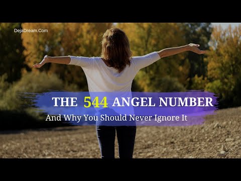 The 544 Angel Number And Why You Should Never Ignore It