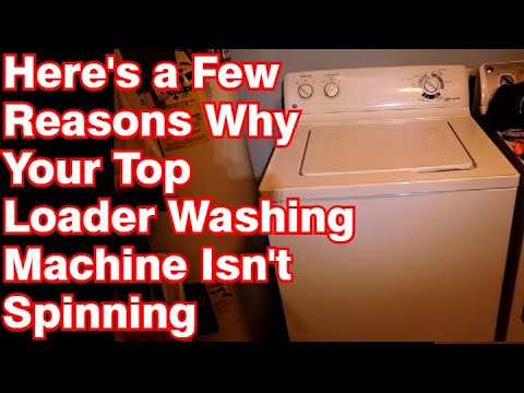 How to Fix Top Loader Washing Machine That Is Not Spinning