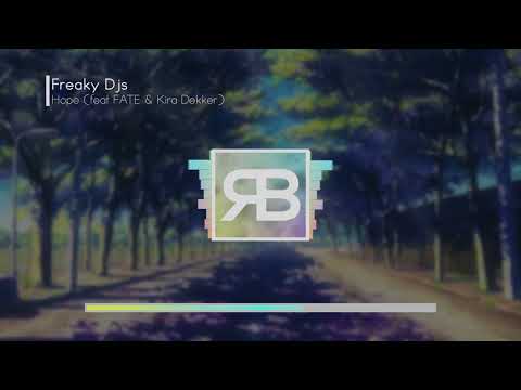 Freaky Djs - Hope (feat. Fate & Kira Dekker)