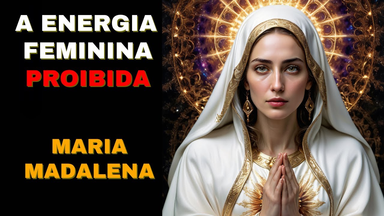 🔴MARIA MADALENA  |  A ENERGIA FEMININA PROIBIDA  |  Kryon do Serviço Magnético