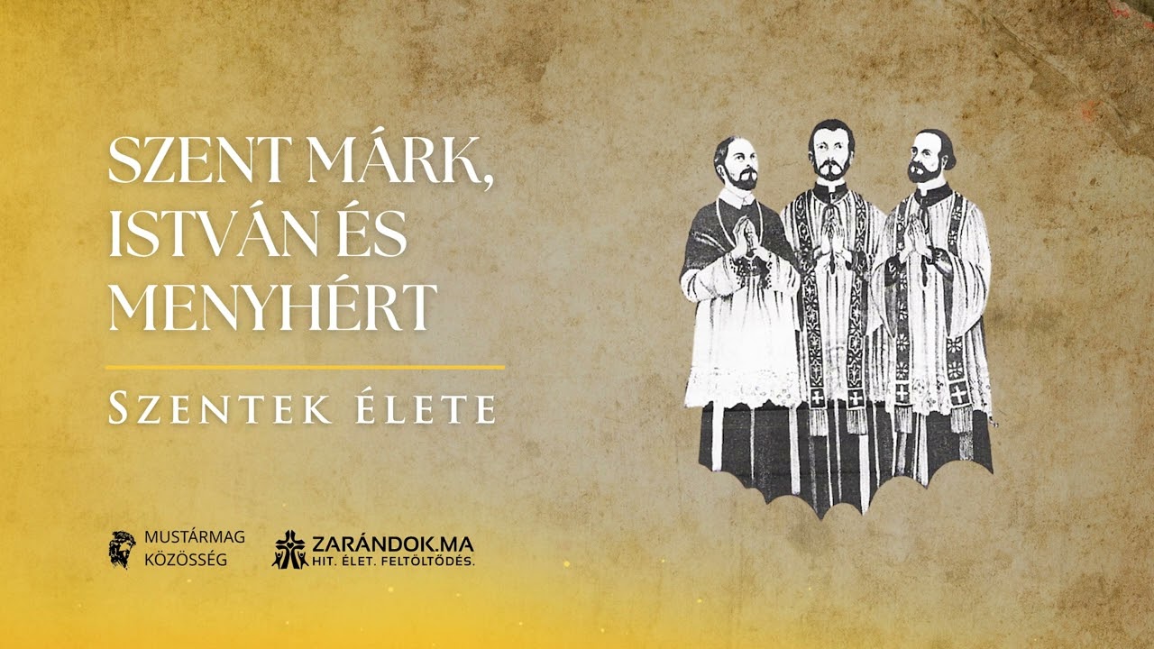 Szent Márk, István és Menyhért: kassai vértanúk – Szentek élete