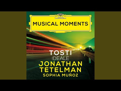 Tosti: Ideale (Musical Moments)