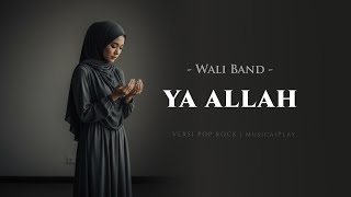 Download lagu Ya Allah - Wali | Cover by MusicAIPlay (Lirik Video) mp3 Download lagu Ya Allah - Wali | Cover by MusicAIPlay (Lirik Video) mp3