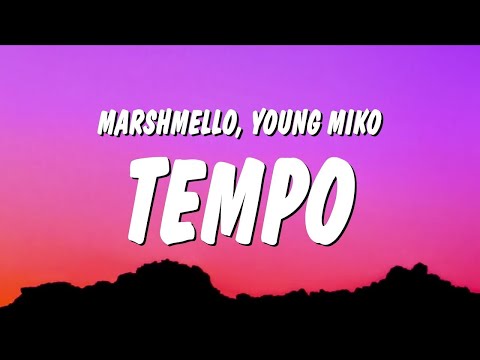 Marshmello, Young Miko - Tempo (Letra/Lyrics)  | 1 Hour TikTok Mashup