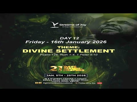 21 DAYS FASTING & PRAYERS || DAY 12 || DIVINE SETTLEMENT || 16TH JANUARY 2026