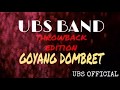 #ThrowBack #ep13 GOYANG DOMBRET - UBS BAND COVER ( LIVE RECORD )