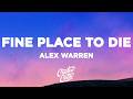 Alex Warren - FINE PLACE TO DIE (Lyrics)