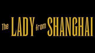 The Lady from Shanghai (1947) - Trailer