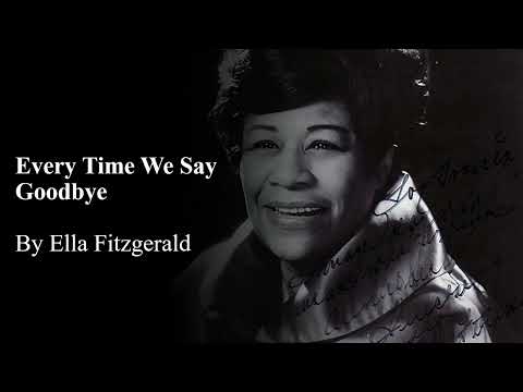 Every time we say goodbye - Ella Fitzgerald