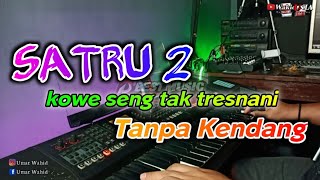 Download lagu SATRU 2 (cover) Tanpa Kendang mp3