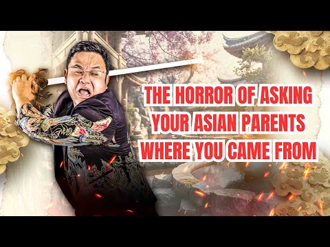 The Horror Of Asking Your Asian Parents Where You Came From