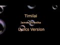 James Shrestha-Timilai Lyrics