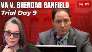 VA v. Brendan Banfield Day 9 - Defendant Cross Examination. Shocking Rebuttal Case.
