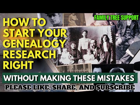 How to Start Your Genealogy Research Right - Without Making These Mistakes