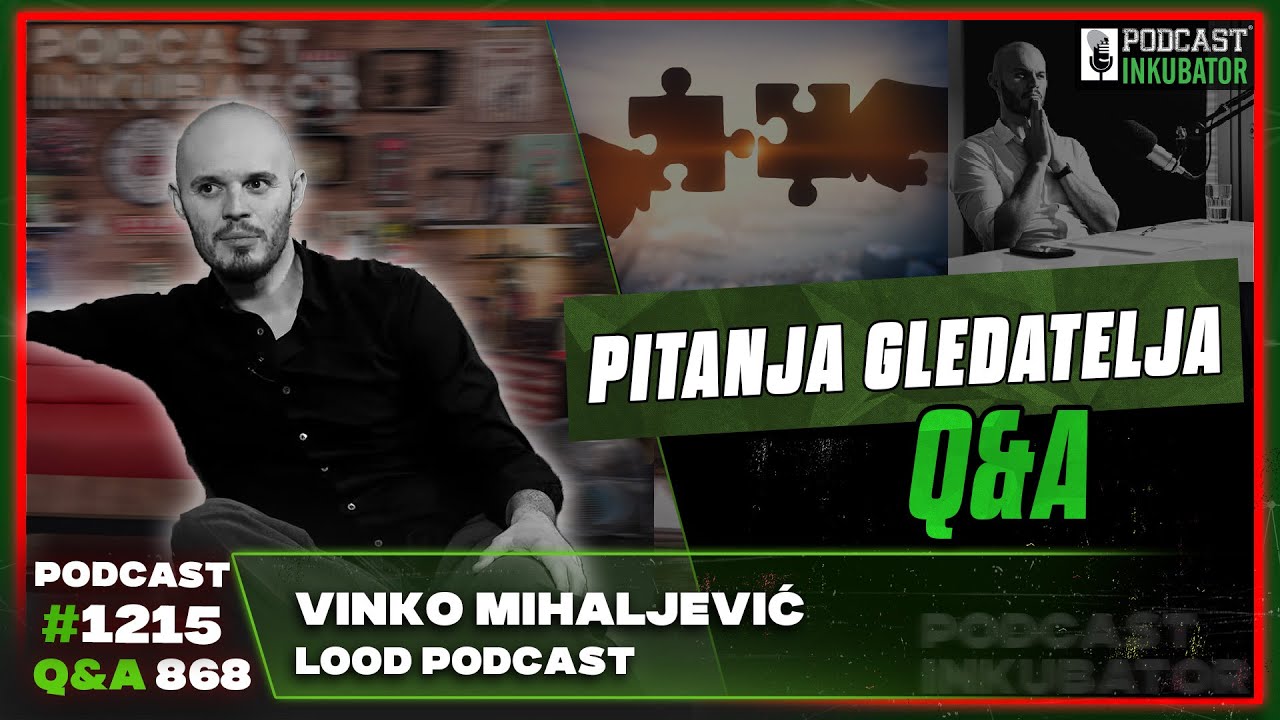 Podcast Inkubator #1215 Q&A 868 - Vinko Mihaljević Lood Podcast