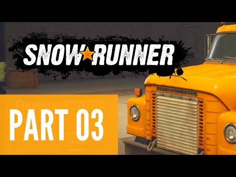 SnowRunner: PS4 Gameplay Walkthrough - Part 03