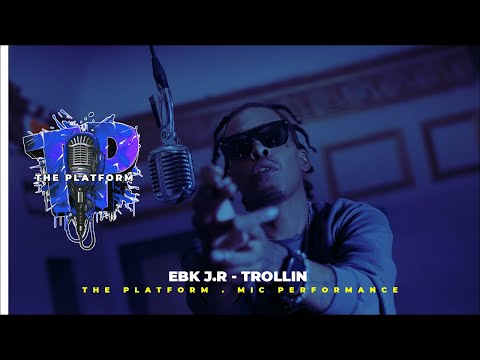 EBK J.R - Trollin . The Platform Mic Performance EPISODE #92