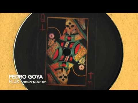Pedro Goya -  Flux (Frenzy 001)