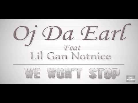 Oj Da Earl ft Lil Gan Notnice   We Won't Stop (SMXRecords) 2014
