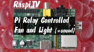Switching a mains powered fan and lamp with relays on the Raspberry Pi