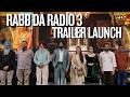 Rabb Da Radio 3 Trailer Launch Tarsem Jassar Nimrat Khaira PTC Punjabi