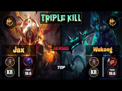 GrandMaster JAX [Conqueror] (Top) VS  WUKONG - Grandmaster KR Patch 10.6 Triple Kill