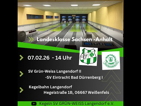 9.Spieltag Kegeln Landesklasse 4 ST : SV GRÜN-WEISS Langendorf II -SV Eintracht Bad Dürrenberg I