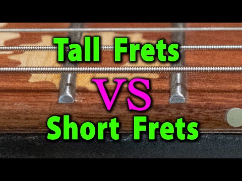 Luthier Quick Tip 5 Are Tall frets Better Than Short Frets?