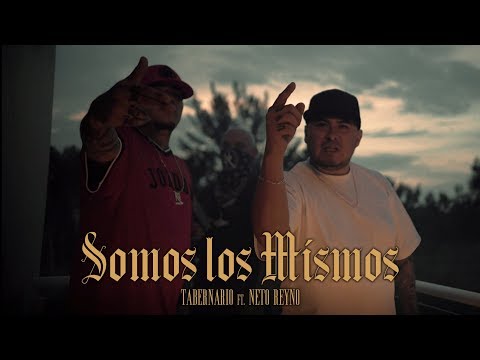 Tabernario x Neto Reyno- Somos Los Mismos  (Video Oficial)