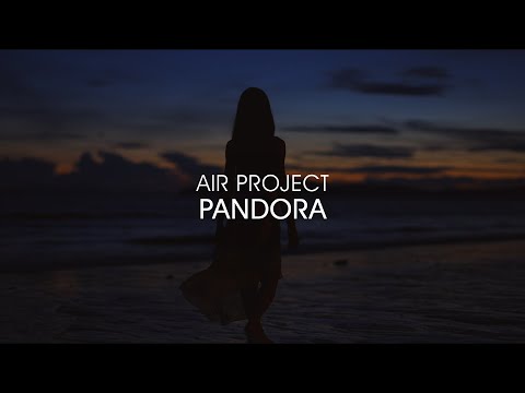Air Project - Pandora [OUT NOW]