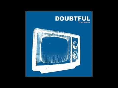 Getting close, Doubtful (Tv or not tv, 2007)