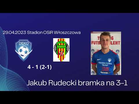 bramka 3 1 Jakub Rudecki DEKO WŁOSZCZOWA   LZS CZARNOCIN 4 1
